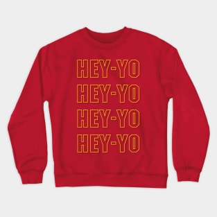 No Diggity: Hey-yo Hey-yo Hey-yo Crewneck Sweatshirt